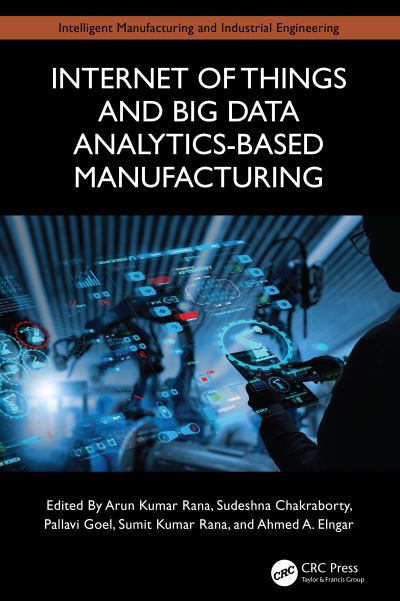 Internet of Things and Big Data Analytics-Based Manufacturing - Intelligent Manufacturing and Industrial Engineering (Inbunden Bok) (2024)