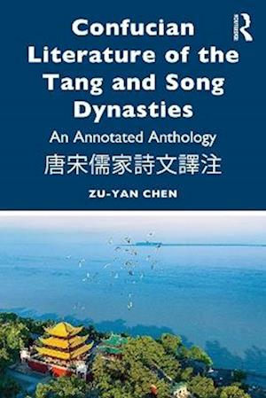 Cover for Zu-yan Chen · Confucian Literature of the Tang and Song Dynasties: An Annotated Anthology ???????? (Paperback Bog) (2025)