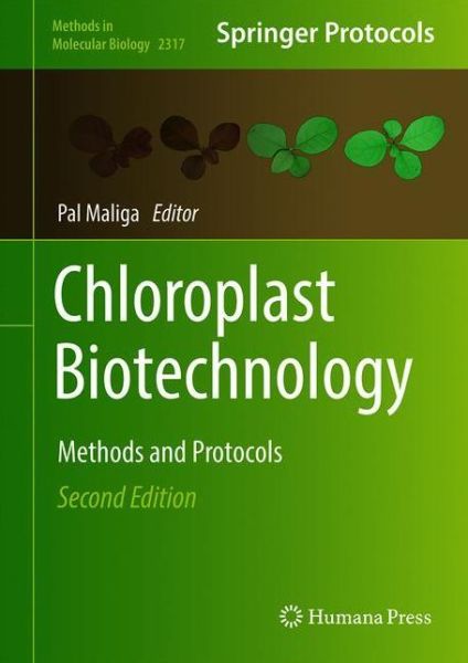 Chloroplast Biotechnology: Methods and Protocols - Methods in Molecular Biology - - Livros - Springer-Verlag New York Inc. - 9781071614716 - 25 de maio de 2021