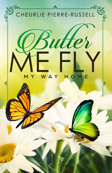 Cover for Cheurlie Pierre-Russell · Butter Me Fly (Paperback Book) (2019)