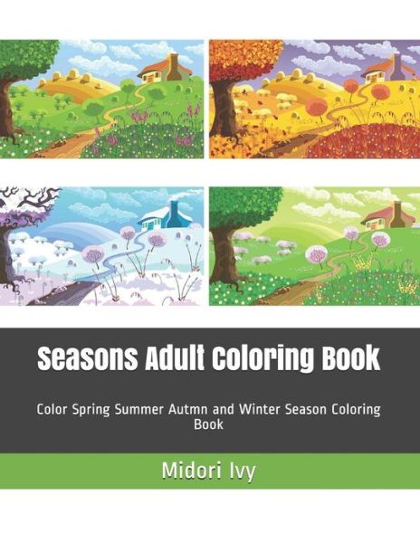 Cover for Midori Ivy · Seasons Adult Coloring Book (Paperback Book) (2019)