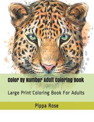 Cover for Pippa Rose · Color By Number Adult Coloring Book (Paperback Book) (2019)