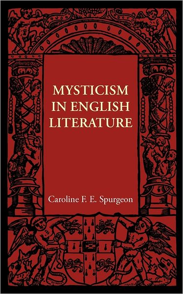 Cover for Caroline F. E. Spurgeon · Mysticism in English Literature (Paperback Book) (2011)