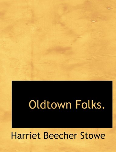 Cover for Professor Harriet Beecher Stowe · Oldtown Folks. (Hardcover Book) (2009)