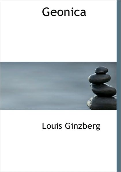 Geonica - Louis Ginzberg - Livros - BiblioLife - 9781117640716 - 8 de dezembro de 2009