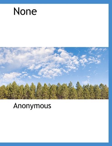 None - Anonymous - Livres - BiblioLife - 9781117992716 - 4 avril 2010