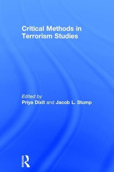 Cover for Priya Dixit · Critical Methods in Terrorism Studies (Hardcover bog) (2015)