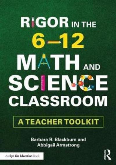Cover for Blackburn, Barbara R. (Blackburn Consulting Group, USA) · Rigor in the 6–12 Math and Science Classroom: A Teacher Toolkit (Pocketbok) (2018)