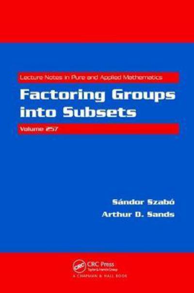 Cover for Sandor Szabo · Factoring Groups into Subsets - Lecture Notes in Pure and Applied Mathematics (Hardcover bog) (2017)