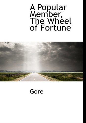 Cover for Gore · A Popular Member, the Wheel of Fortune (Hardcover Book) (2010)
