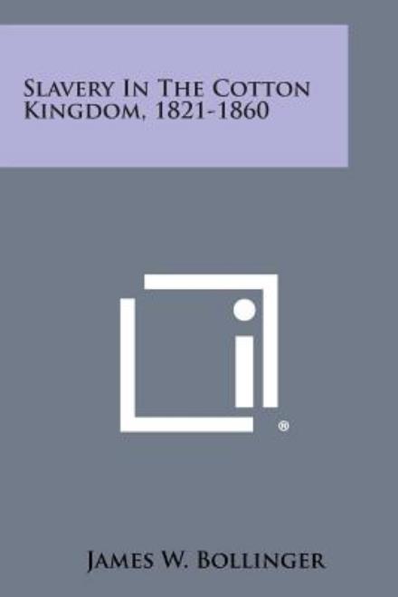 Cover for James W Bollinger · Slavery in the Cotton Kingdom, 1821-1860 (Pocketbok) (2013)