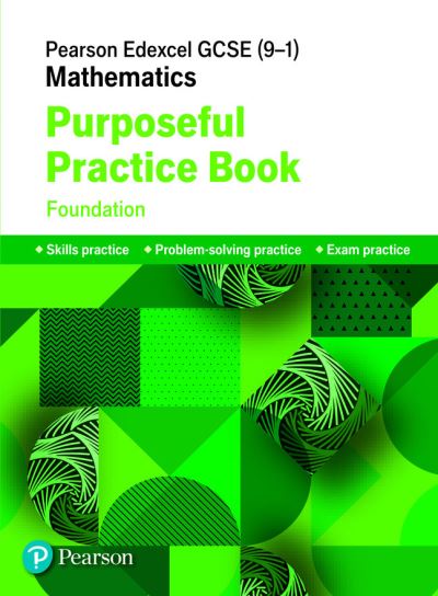 Cover for Pearson Edexcel GCSE (9-1) Mathematics: Purposeful Practice Book - Foundation - Edexcel GCSE Maths 2015 (Paperback Book) [New edition] (2019)