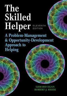 Cover for Egan, Gerard (Professor Emeritus, Loyola University of Chicago) · The Skilled Helper: A Problem-Management and Opportunity-Development Approach to Helping (Innbunden bok) (2018)
