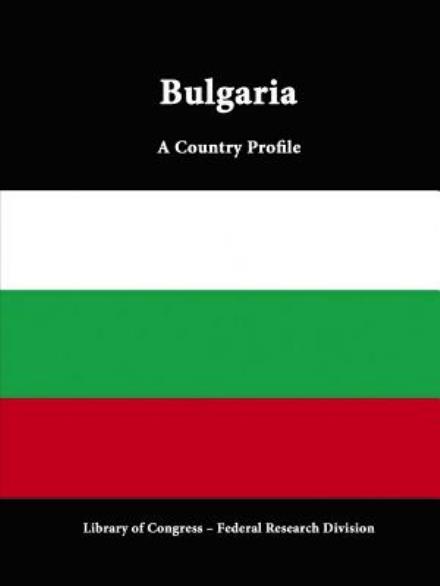 Cover for Library of Congress · Bulgaria: a Country Profile (Paperback Book) (2015)