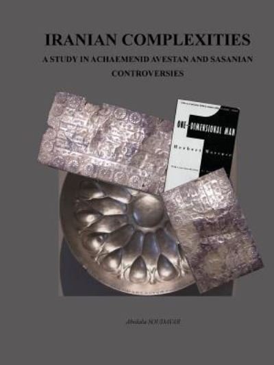 Cover for Abolala Soudavar · Iranian Complexities (Pocketbok) (2018)