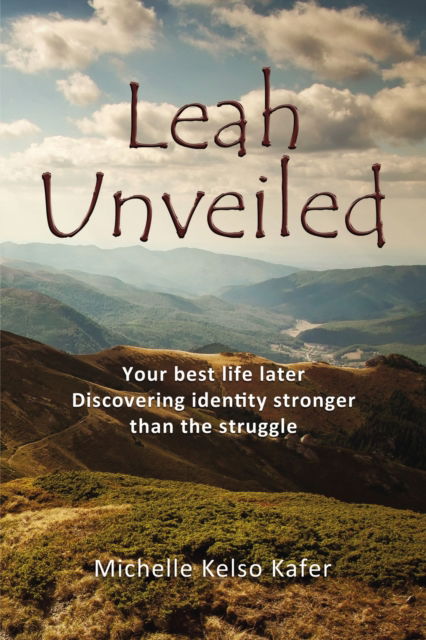 Cover for Michelle Kelso Kafer · Leah Unveiled (Hardcover Book) (2020)