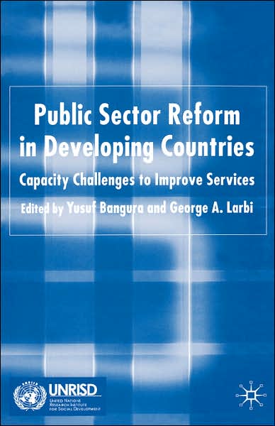 Cover for Yusuf Bangura · Public Sector Reform in Developing Countries: Capacity Challenges to Improve Services (Gebundenes Buch) [2006 edition] (2006)