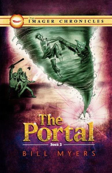 Cover for Bill Myers · The Portal (Book One) (The Imager Chronicles) (Paperback Book) [Reprint edition] (2009)