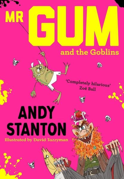 Cover for Andy Stanton · Mr Gum and the Goblins - Mr Gum (Taschenbuch) (2019)