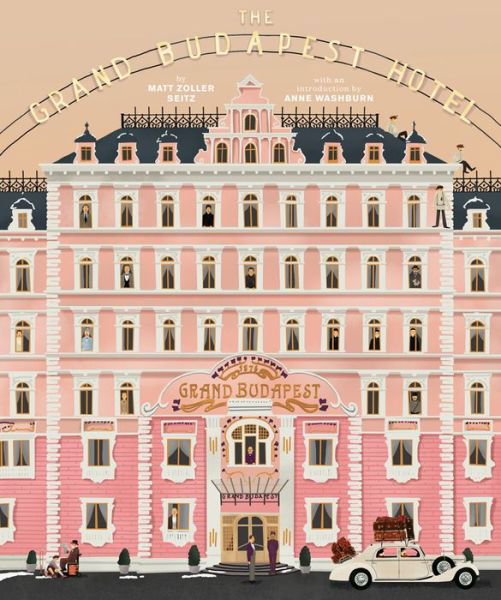 Cover for Matt Zoller Seitz · The Wes Anderson Collection: The Grand Budapest Hotel (Hardcover Book) (2015)