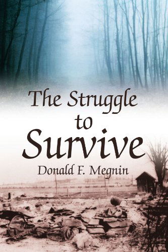 Cover for Donald F Megnin · The Struggle to Survive (Paperback Book) (2008)