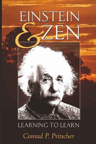 Cover for Conrad P. Pritscher · Einstein and Zen: Learning to Learn - Counterpoints (Hardcover Book) [New edition] (2009)