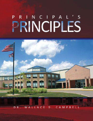 Cover for Dr. Wallace D. Campbell · Principal's Principles (Paperback Book) (2009)
