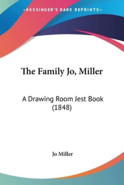 Cover for Jo Miller · The Family Jo, Miller: a Drawing Room Jest Book (1848) (Paperback Book) (2008)