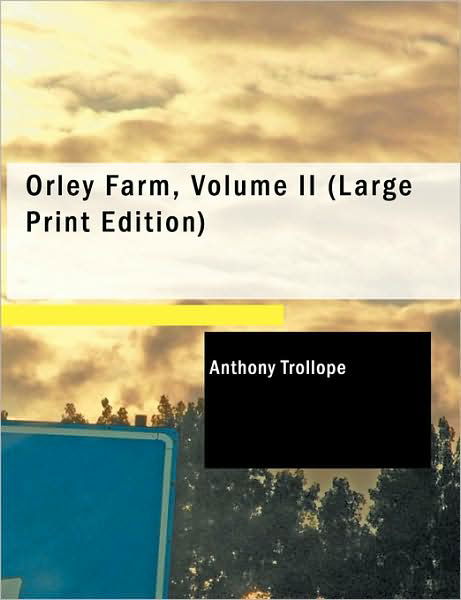 Cover for Trollope, Anthony, Ed · Orley Farm, Volume II (Paperback Book) (2009)