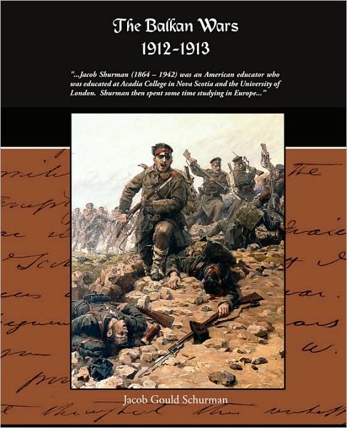 Cover for Jacob Gould Schurman · The Balkan Wars 1912-1913 (Pocketbok) (2009)