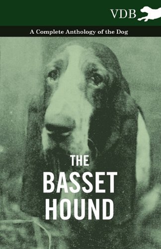 Cover for The Basset Hound - a Complete Anthology of the Dog - (Taschenbuch) (2010)