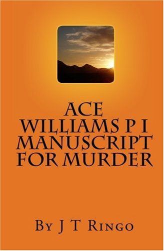 Cover for Mr J T Ringo · Ace Williams P I  Manuscript for Murder (Paperback Book) (2009)