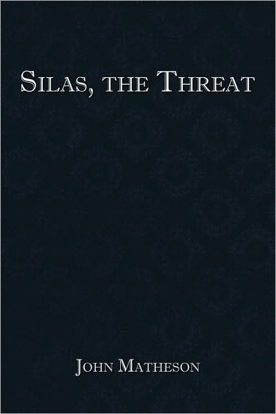 Cover for John Matheson · Silas, the Threat (Paperback Bog) (2010)