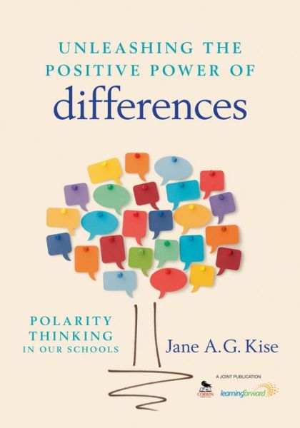 Cover for Jane A. G. Kise · Unleashing the Positive Power of Differences: Polarity Thinking in Our Schools (Paperback Bog) (2014)