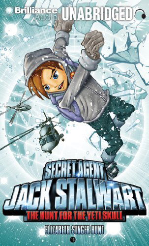 Cover for Elizabeth Singer Hunt · Secret Agent Jack Stalwart: Book 13: the Hunt for the Yeti Skull: Nepal (Audiobook (CD)) [Unabridged edition] (2011)