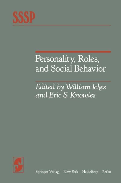 Cover for W Ickes · Personality, Roles, and Social Behavior - Springer Series in Social Psychology (Paperback Book) [Softcover reprint of the original 1st ed. 1982 edition] (2011)