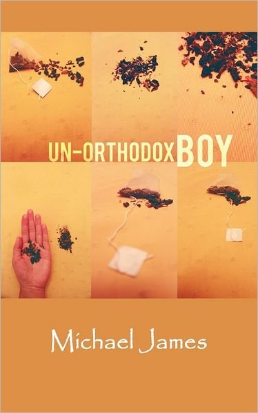 Cover for Michael James · Un-orthodox Boy (Pocketbok) (2011)