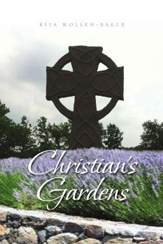 Cover for Rita Wollen Baker · Christian's Gardens (Paperback Book) (2011)