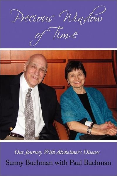Cover for Sunny Buchman · Precious Window of Time: Our Journey with Alzheimer's Disease (Paperback Book) (2011)