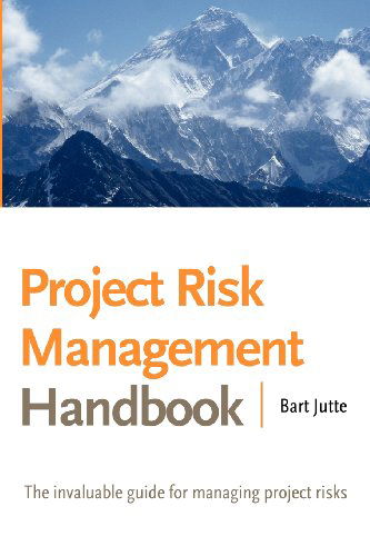 Cover for Bart Jutte · Project Risk Management Handbook: the Invaluable Guide for Managing Project Risks (Paperback Book) (2012)