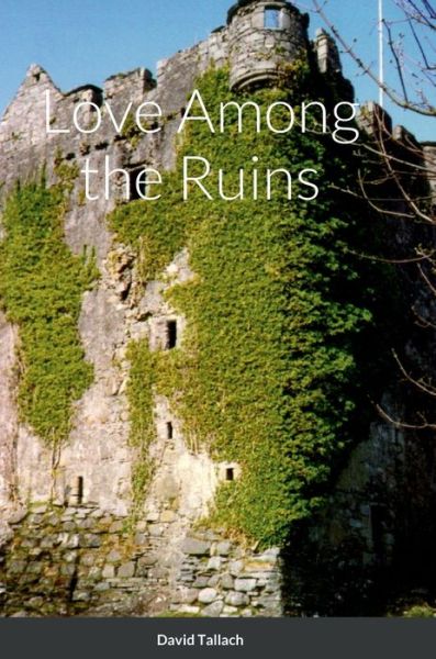 Cover for David Tallach · Love among the Ruins (Book) (2022)