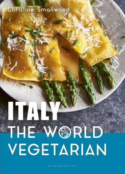 Cover for Christine Smallwood · Italy: The World Vegetarian - The World Vegetarian (Hardcover Book) (2020)