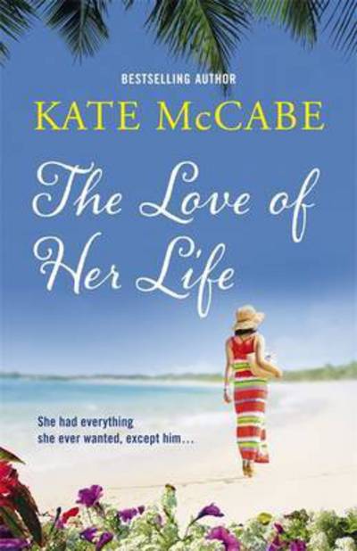 Cover for Kate McCabe · The Love of Her Life (Taschenbuch) (2016)