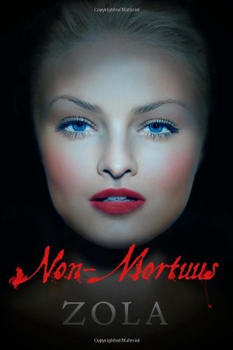Cover for Zola · Non-mortuus (Volume 1) (Paperback Book) (2013)