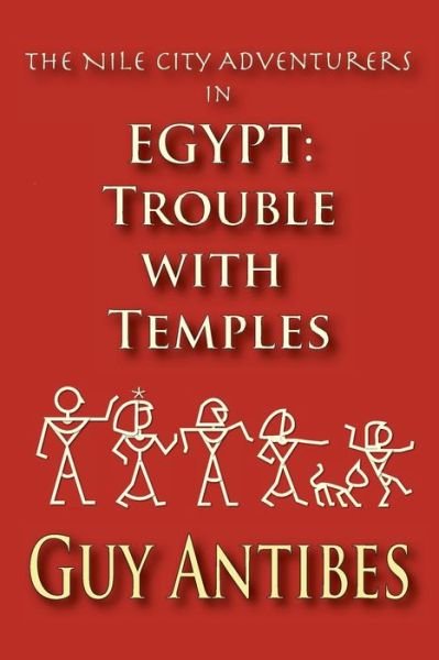 Cover for Guy Antibes · Egypt: Trouble with Temples: the Nile City Adventurers (Paperback Book) (2012)
