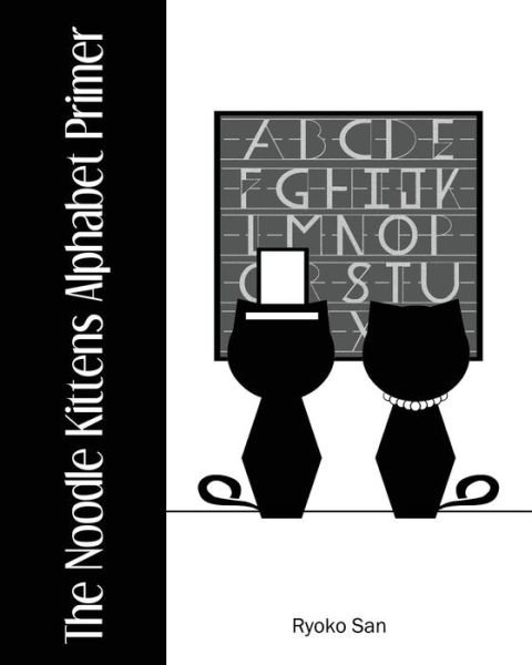 Cover for Ryoko San · The Noodle Kittens Alphabet Primer (Pocketbok) (2014)