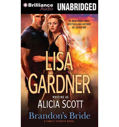 Cover for Lisa Gardner · Brandon's Bride (Family Secrets) (Audiobook (płyta CD)) [Unabridged edition] (2014)