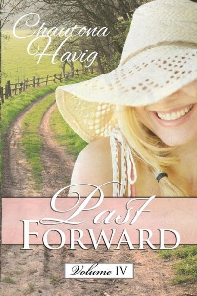 Cover for Chautona Havig · Past Forward Volume Four (Paperback Book) (2013)