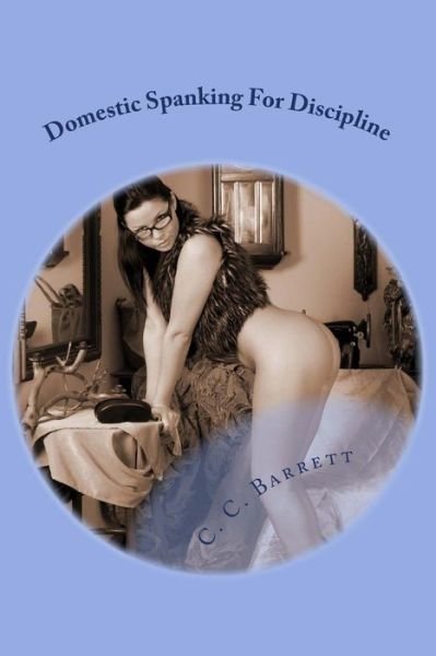 Cover for C C Barrett · Domestic Spanking for Discipline (Pocketbok) (2013)