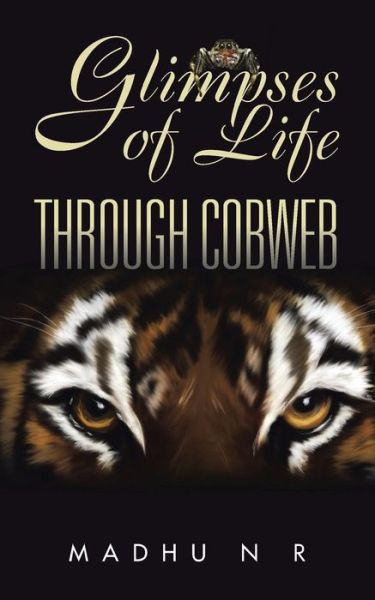 Cover for Madhu N R · Glimpses of Life Through Cobweb (Paperback Book) (2015)